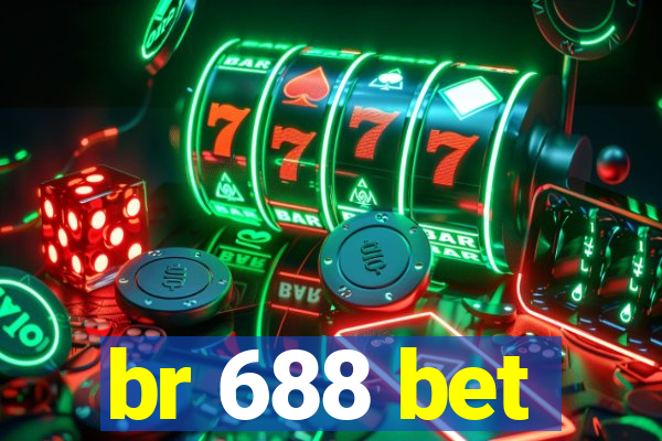 br 688 bet